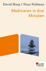 Meditieren in drei Minuten -  David Harp,  Nina Feldman