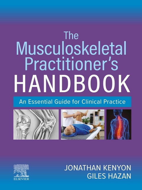 Musculoskeletal Practitioner's Handbook - E-Book -  Giles Hazan,  Jonathan KENYON