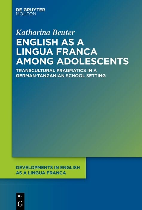 English as a Lingua Franca among Adolescents -  Katharina Beuter