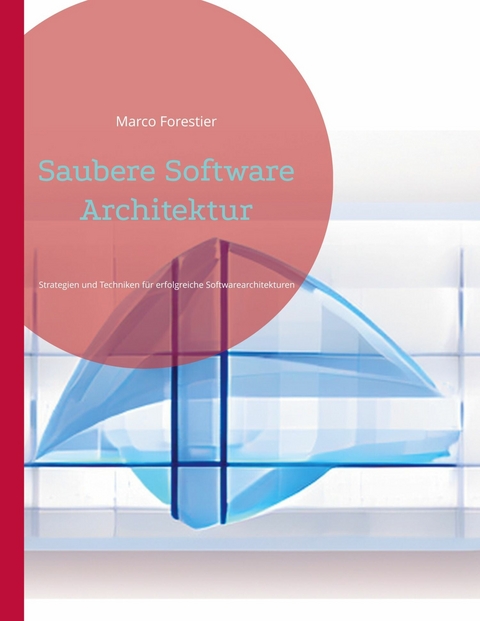 Saubere Software Architektur -  Marco Forestier