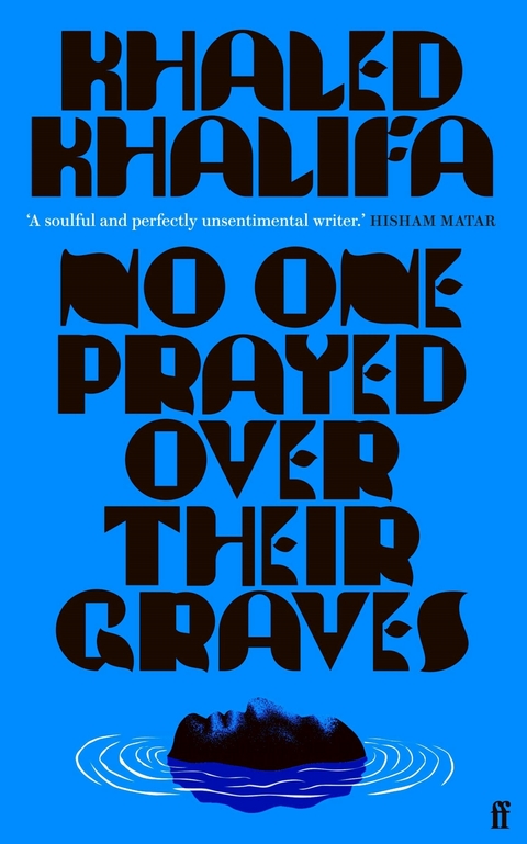 No One Prayed Over Their Graves -  Khaled Khalifa