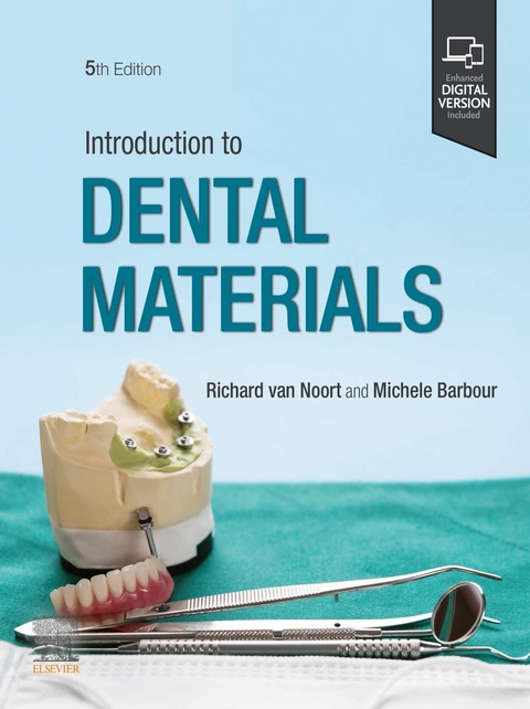 Introduction to Dental Materials - E-Book -  Michele E. Barbour,  Richard Van Noort