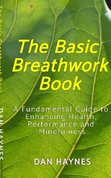 The Basic Breathwork Book - Dan Haynes