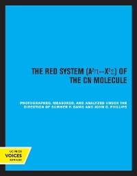 The Red System of the CN Molecule - Sumner P. Davis; John G. Phillips