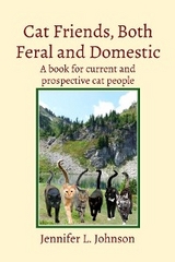 Cat Friends, Both Feral and Domestic -  Jennifer L. Johnson