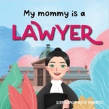 My Mommy is a Lawyer - Stephanie-Kate Bratton