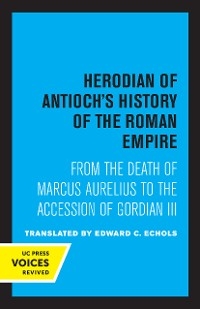 Herodian of Antioch's History of the Roman Empire -  Herodian of Antioch