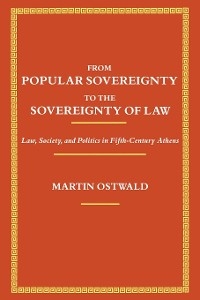 From Popular Sovereignty to the Sovereignty of Law -  Martin Ostwald