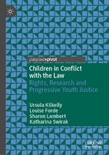 Children in Conflict with the Law - Ursula Kilkelly, Louise Forde, Sharon Lambert, Katharina Swirak