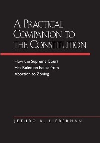 A Practical Companion to the Constitution - Jethro K. Lieberman