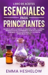 Libro De Aceites Esenciales Para Principiantes - Emma Heshelow