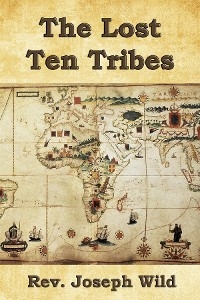 Lost Ten Tribes -  Joseph Wild
