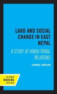 Land and Social Change in East Nepal - Lionel Caplan