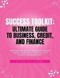 SUCCESS TOOLKIT -  Hailey Tubbs