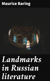 Landmarks in Russian literature - Maurice Baring