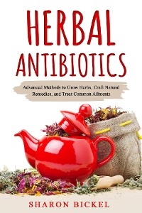 Herbal Antibiotics -  Sharon Bickel