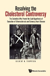 RESOLVING THE CHOLESTEROL CONTROVERSY - Gilbert R Thompson