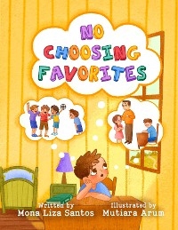 No Choosing Favorites -  Mona Liza Santos
