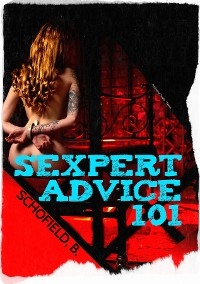 Sexpert Advice 101 -  Basile Schofield