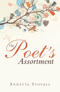 The Poet’s Assortment - Annette Stovall