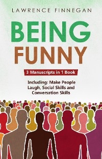Being Funny -  Lawrence Finnegan