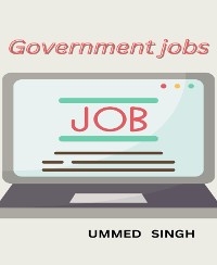 HOW TO GET GOVERNMENT JOBS - Ummed Singh