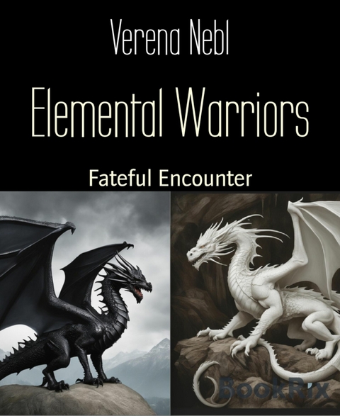 Elemental Warriors - Verena Nebl