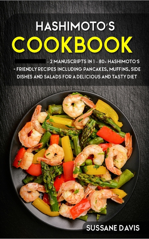 Hashimoto's Cookbook -  Sussane Davis