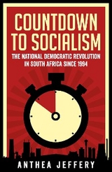 Countdown to Socialism -  Anthea Jeffery