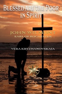Blessed are the Poor in Spirit -  Vera Kryzhanovskaia,  By the Spi... John W. Earl of Rochester