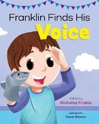 Franklin Finds His Voice - Nicholas Frisbie