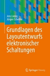 Grundlagen des Layoutentwurfs elektronischer Schaltungen - Jens Lienig, Jürgen Scheible