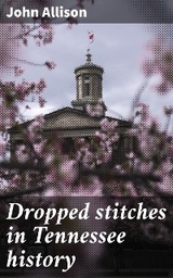 Dropped stitches in Tennessee history - John Allison