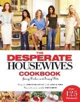 The desperate housewives cookbook -  Saucy Bits,  Juicy Dishes