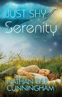 Just Shy of Serenity - Nathan Lyle Cunningham