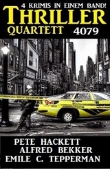 Thriller Quartett 4079 - Alfred Bekker, Pete Hackett, Emile C. Tepperman