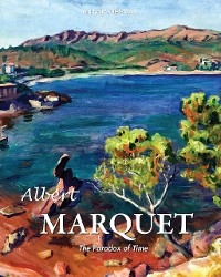 Albert Marquet. The Paradox of Time -  Mikhail Guerman