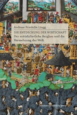 Die Entdeckung der Wirtschaft - Andreas Friedolin Lingg
