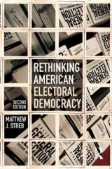 Rethinking American Electoral Democracy - Streb, Matthew J.