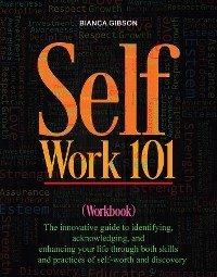 Self Work 101 - Bianca Gibson