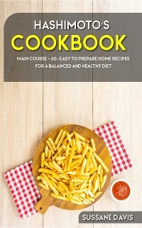 Hashimoto’s Cookbook - Sussane Davis