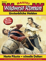 Wildwest-Roman – Unsterbliche Helden 23 - Bill Murphy