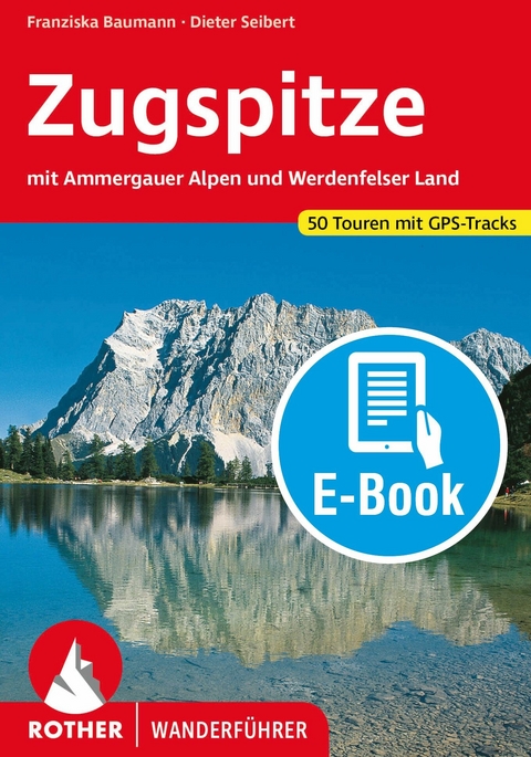 Zugspitze (E-Book) -  Franziska Baumann,  Dieter Seibert