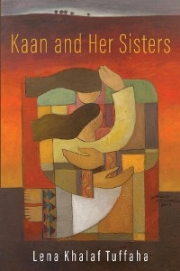 Kaan and Her Sisters -  Lena Khalaf Tuffaha