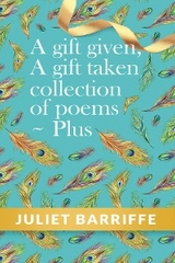 Gift Given, A Gift Taken -  Juliet Barriffe