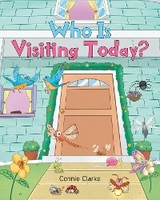 Who Is Visiting Today? - Connie Clarke