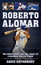 Roberto Alomar -  David Ostrowsky