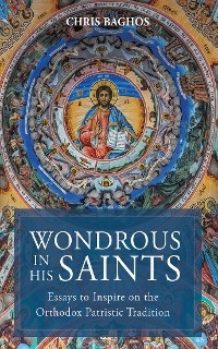 Wondrous in His Saints -  Chris Baghos