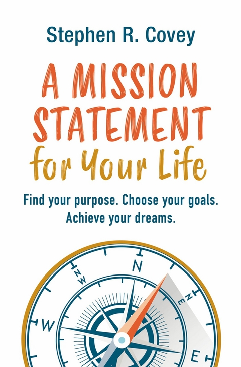 A Mission Statement for Your Life -  Stephen R. Covey