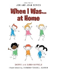 When I Was… at Home -  Sherry, Bubba Haffield